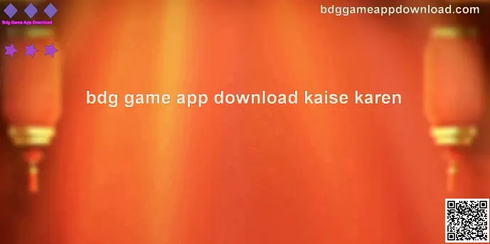 Bdg Game App Download Kaise Karen Guide